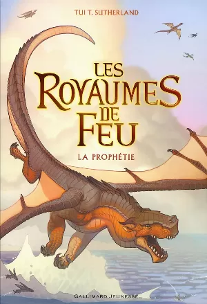 Tui T. Sutherland - Les Royaumes de feu, Tome 1 : La Prophétie